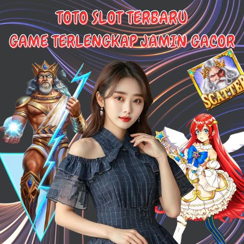 Toto Slot Gacor, Situs Game Terlengkap Dan Deposit Qris Proses Tercepat